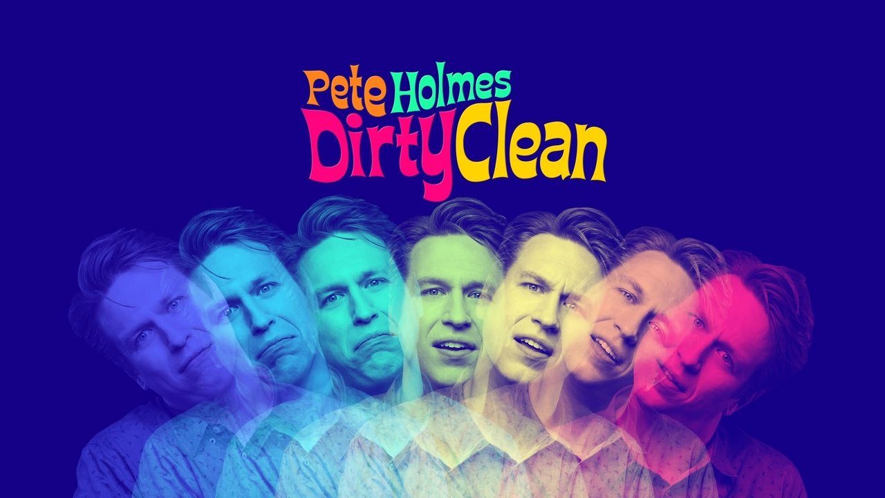 Pete Holmes: Dirty Clean