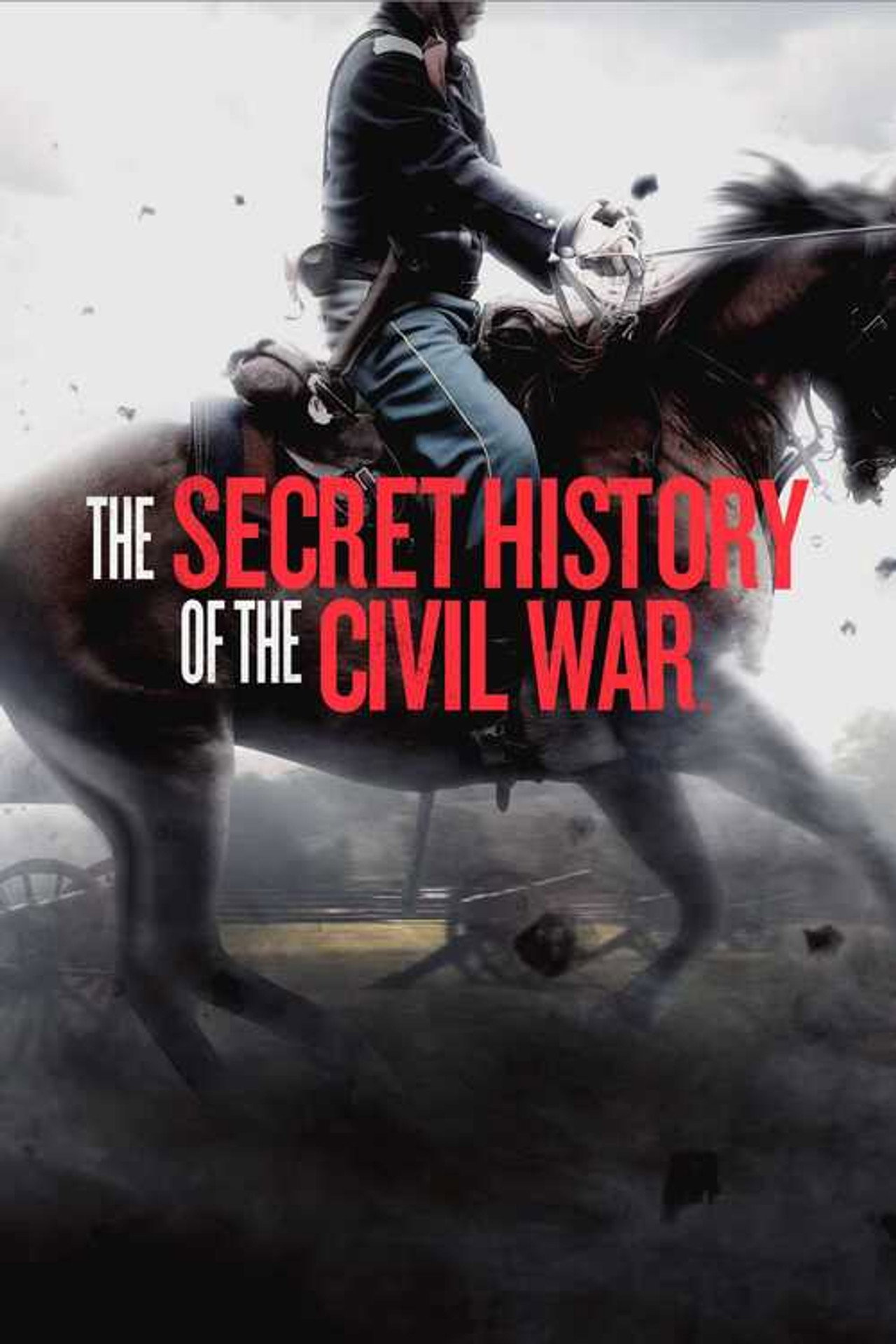 The Secret History of the Civil War filmaffisch