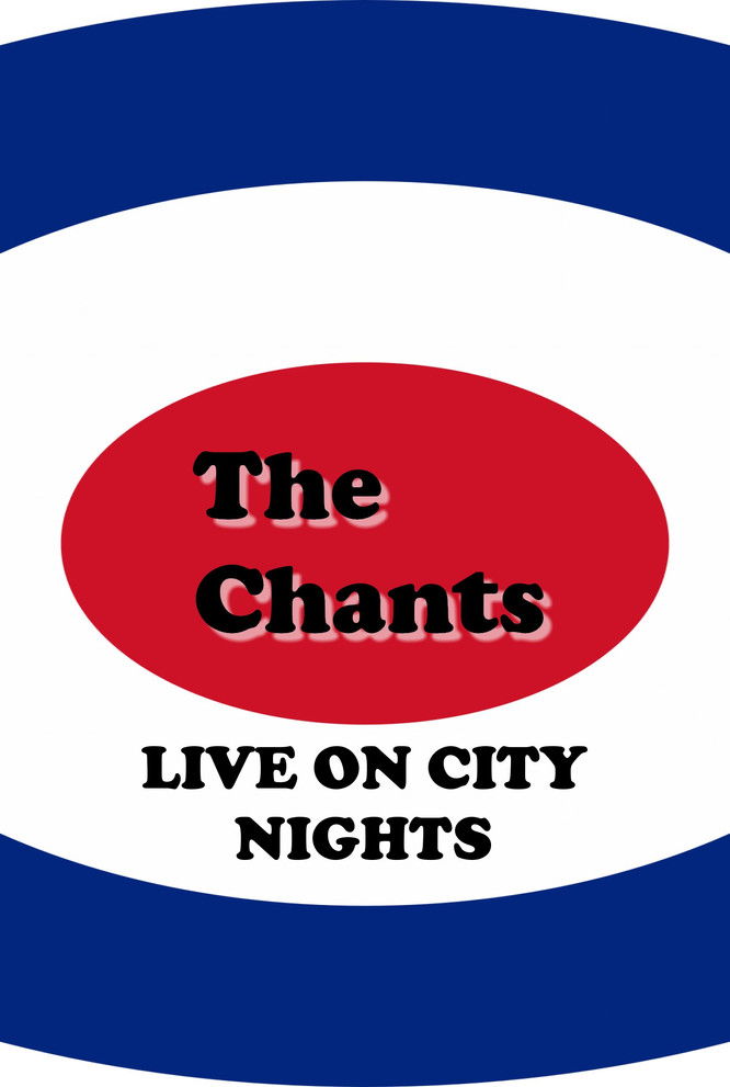 The Chants Live on City Nights poster