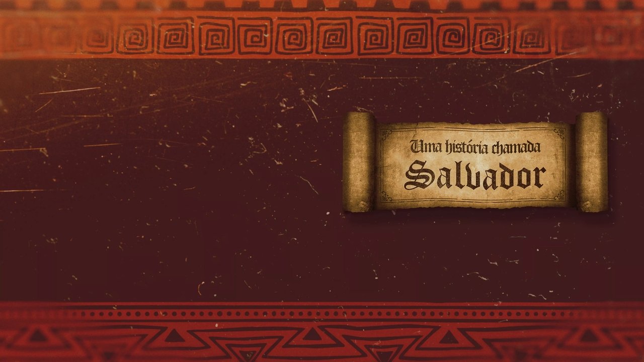 Uma História Chamada Salvador