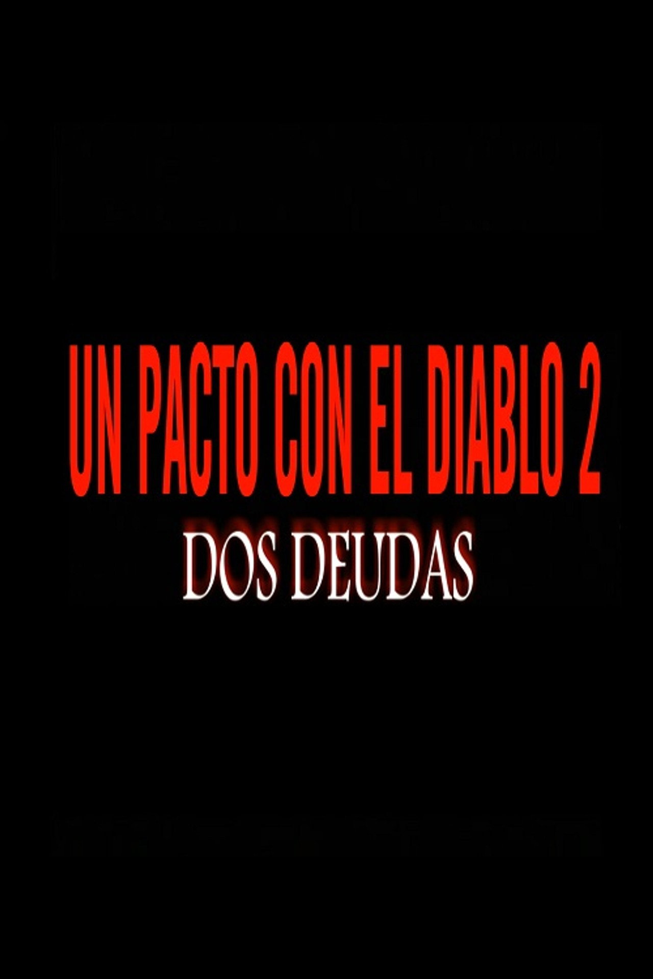 Un pacto con el diablo 2: Dos deudas filmaffisch