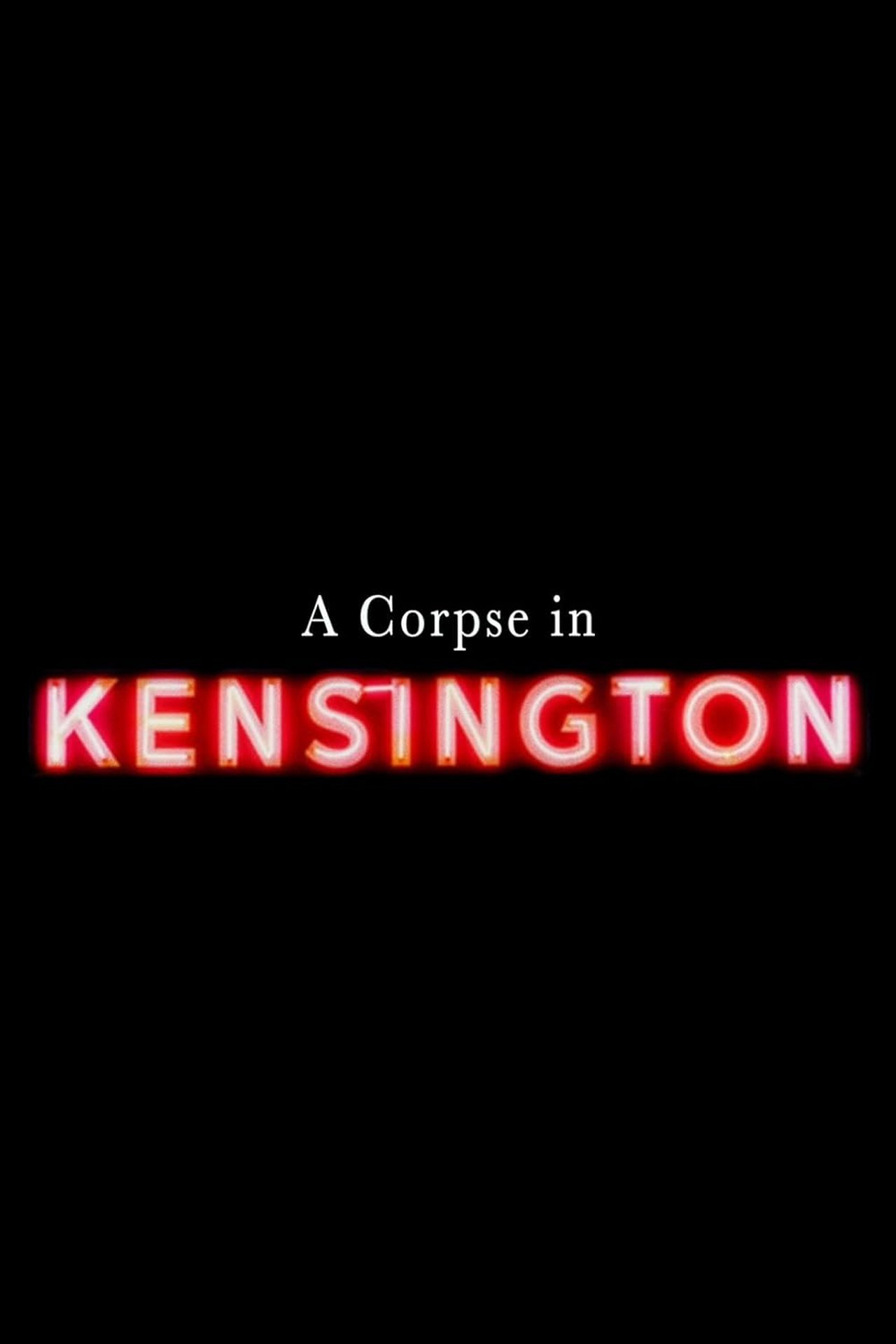A Corpse in Kensington A Corpse in Kensington