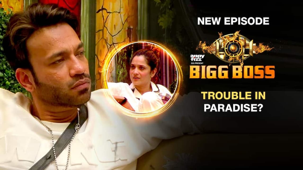 Bigg Boss - Season 17 Episode 74 : Trouble in paradise?