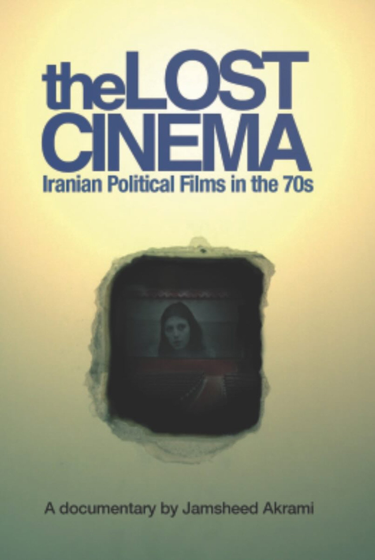 The Lost Cinema: Iranian Political Films in the 70s filmaffisch