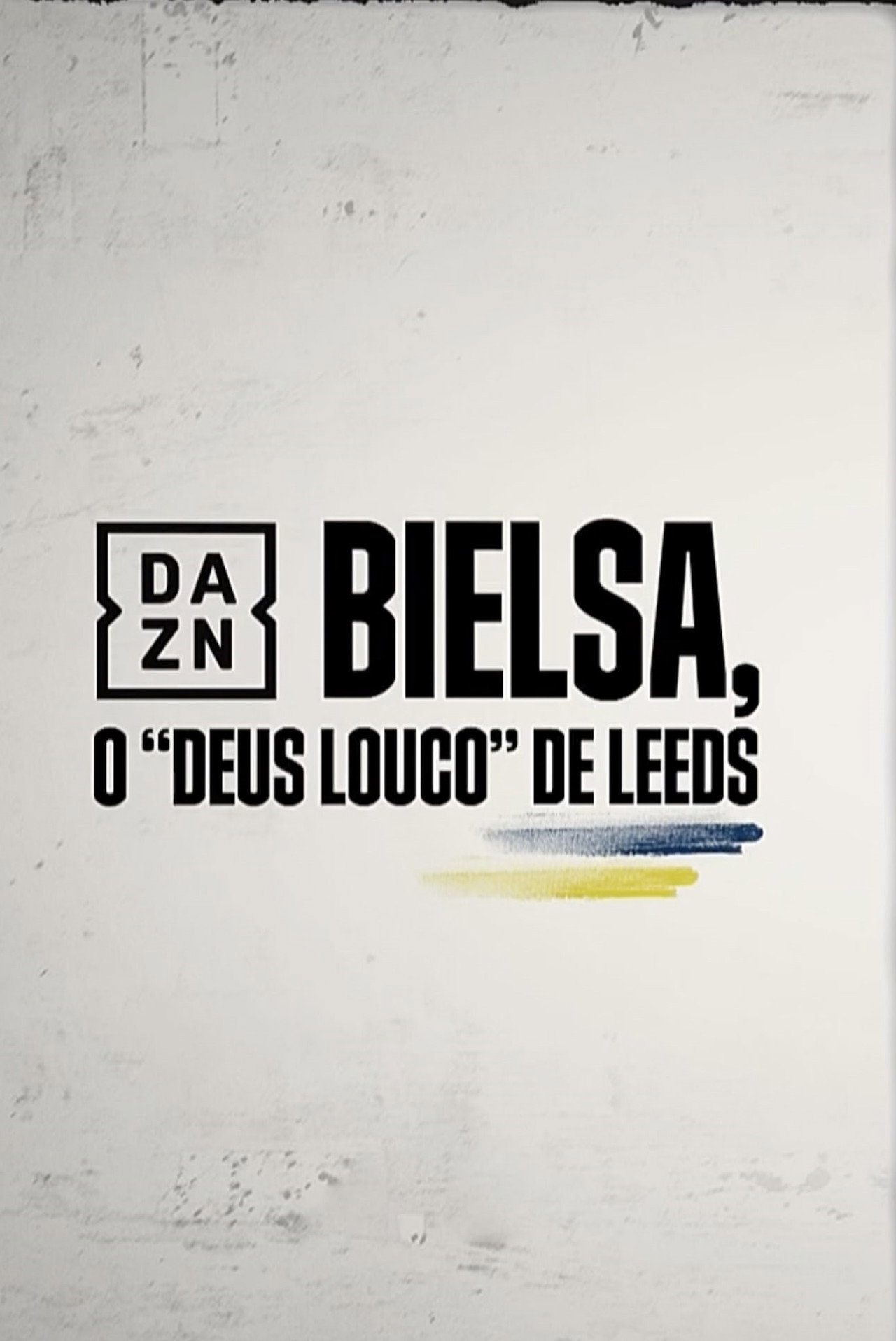 Bielsa -  O Deus Louco do Leeds filmaffisch
