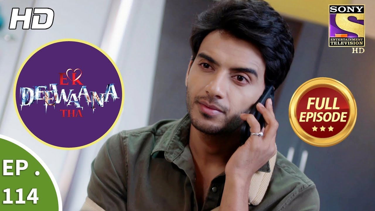 Ek Deewaana Tha — Épisode 114