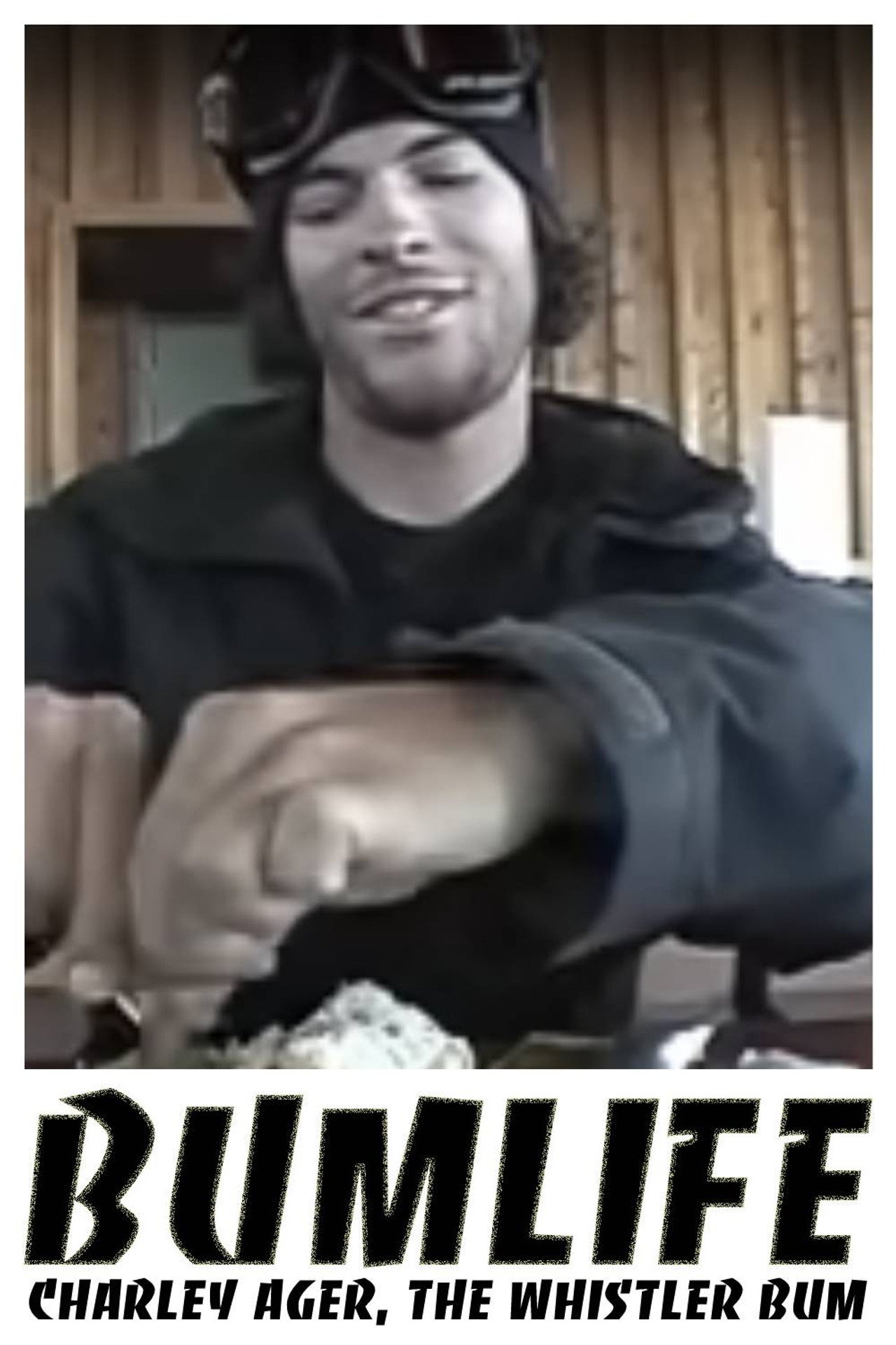 BUMLIFE: Charley Ager, the Whistler bum filmaffisch