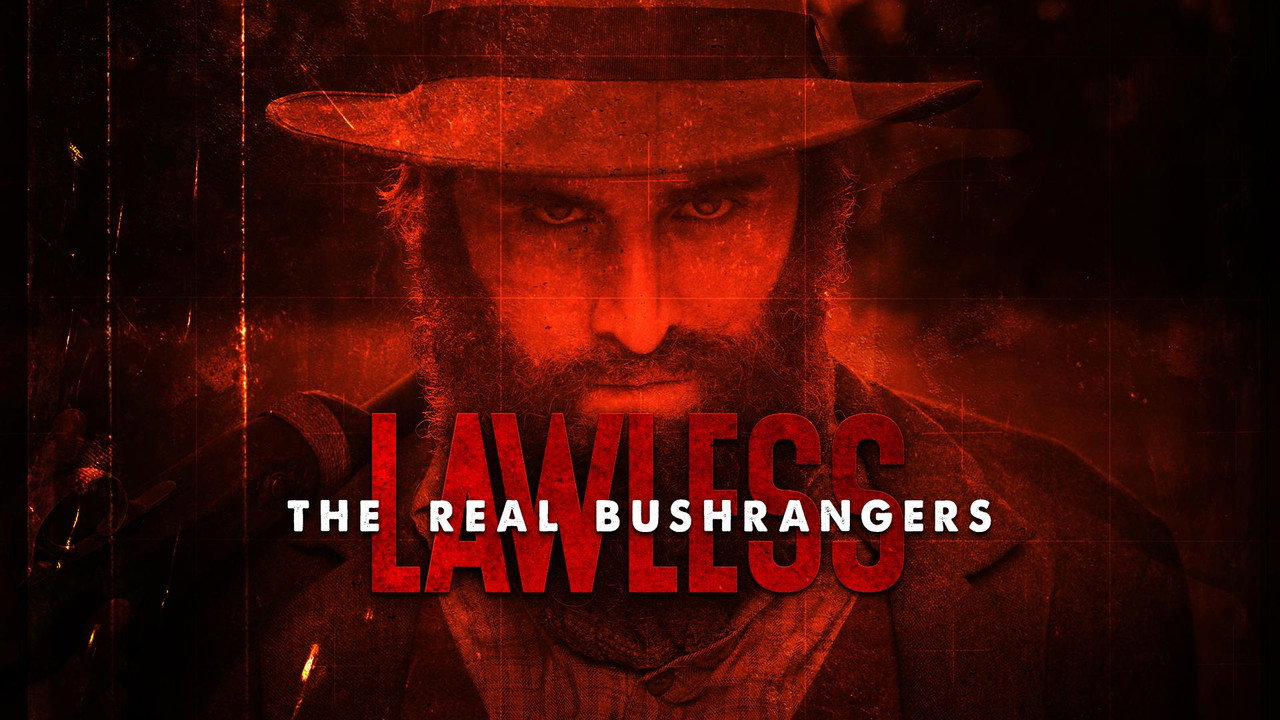 Lawless: The Real Bushrangers still 7