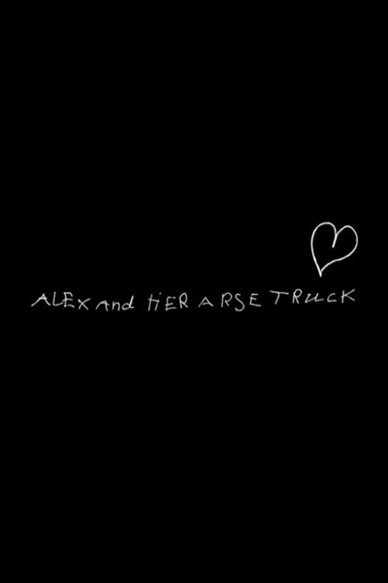 Alex and Her Arse Truck filmaffisch