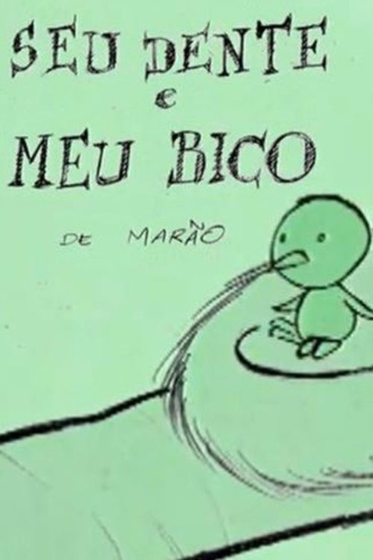 Seu Dente e Meu Bico filmaffisch