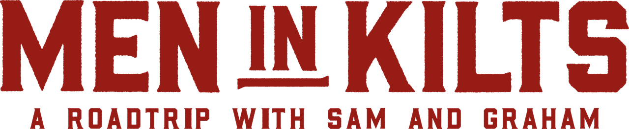 Men in Kilts: A Roadtrip with Sam and Graham