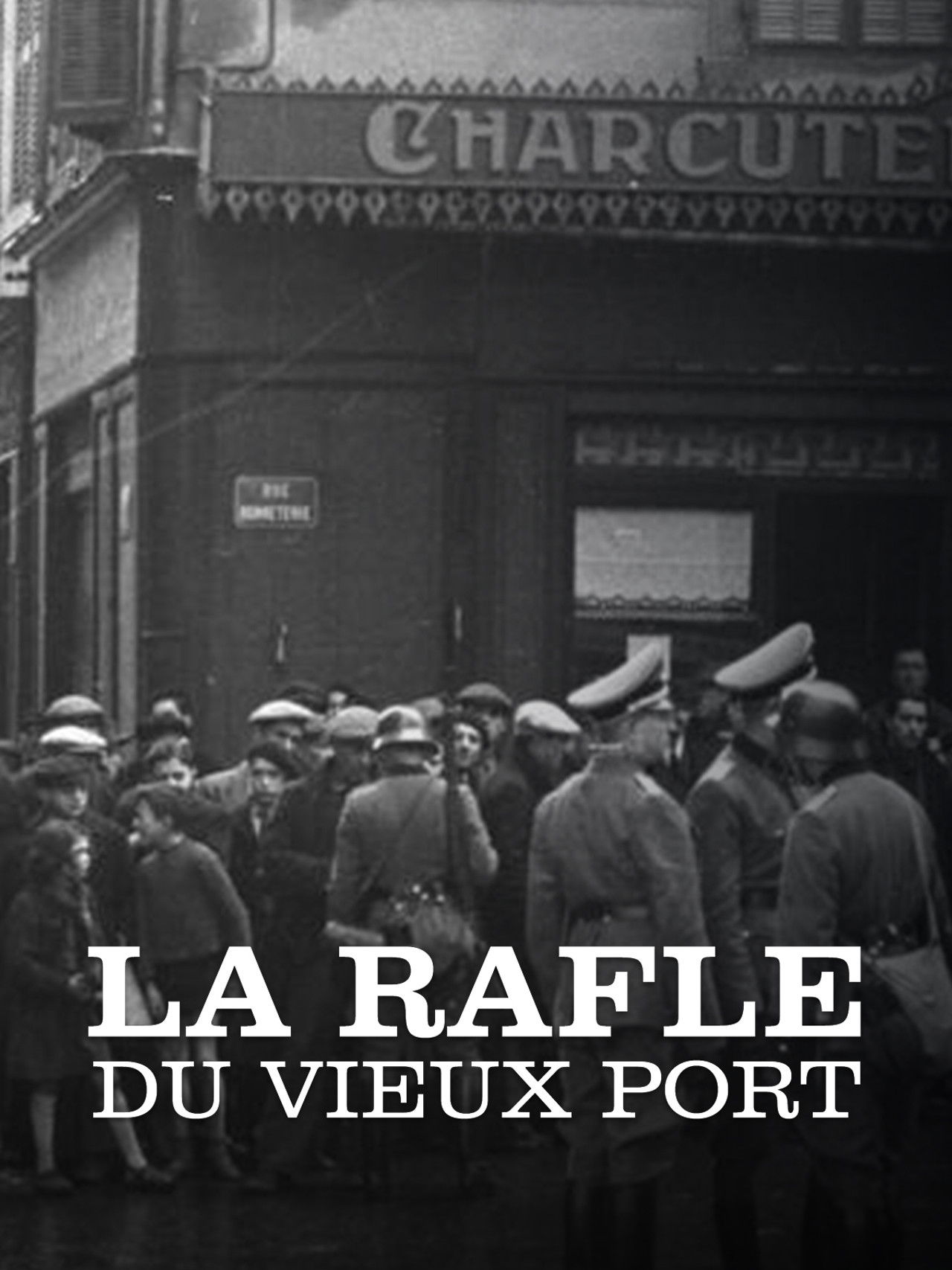 La Rafle du Vieux-Port poster