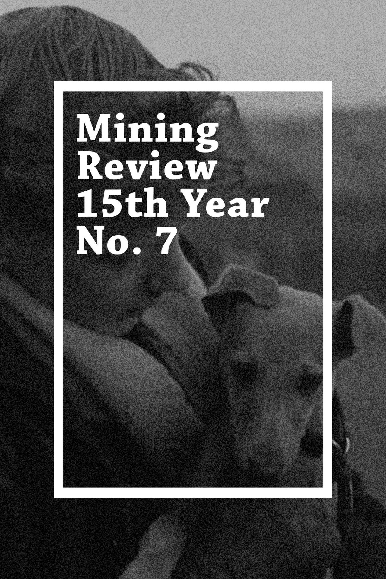 Mining Review 15th Year No. 7 Mining Review 15th Year No. 7