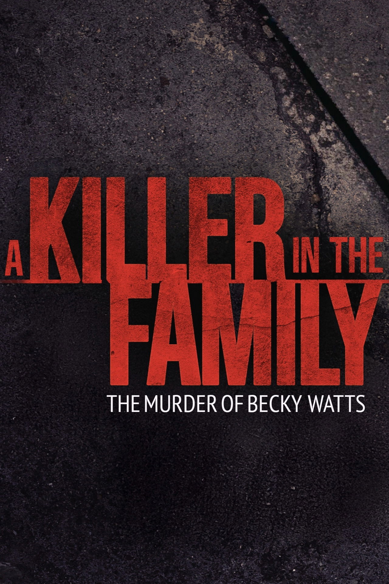 A Killer in the Family: The Murder of Becky Watts poster