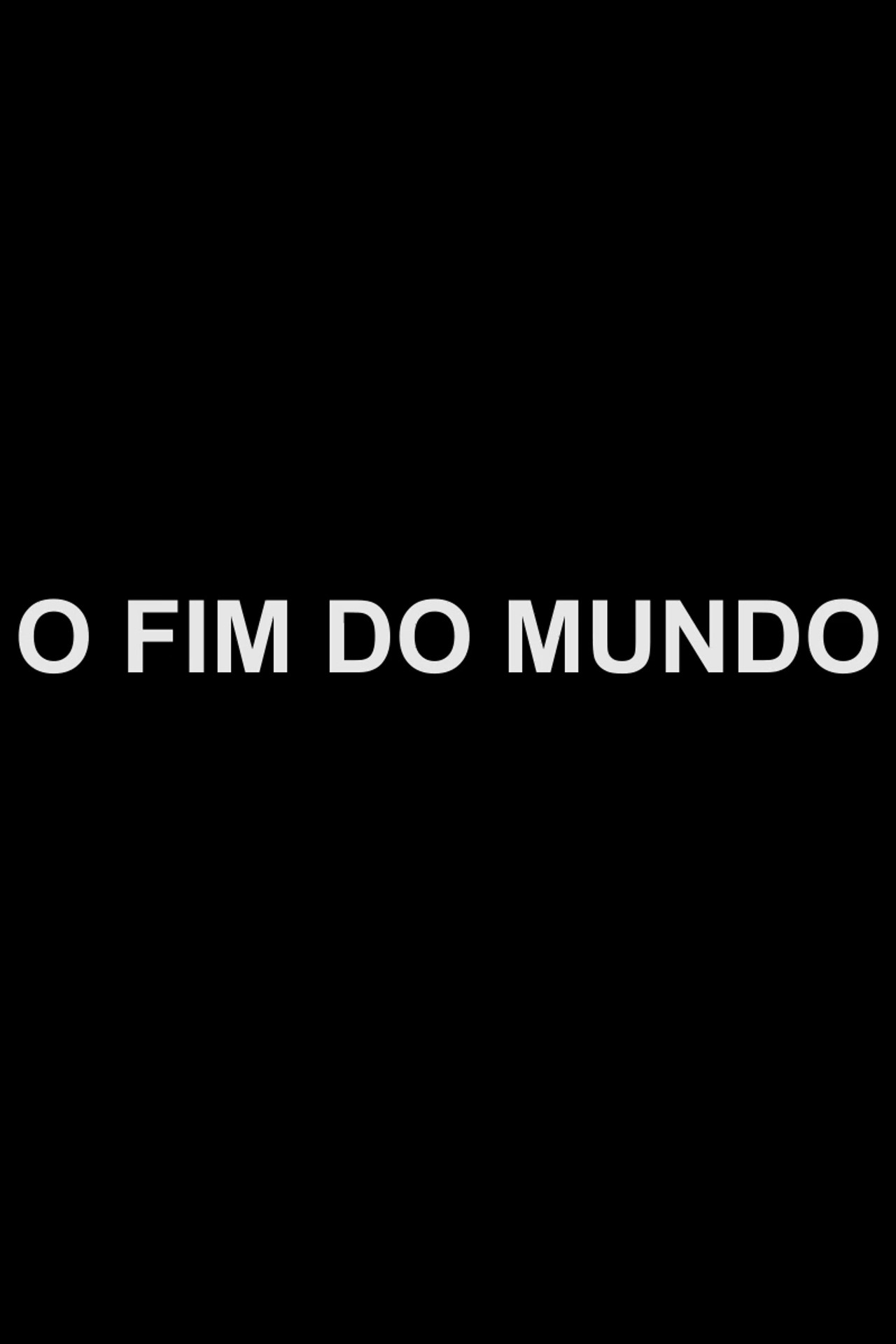O Fim do Mundo filmaffisch