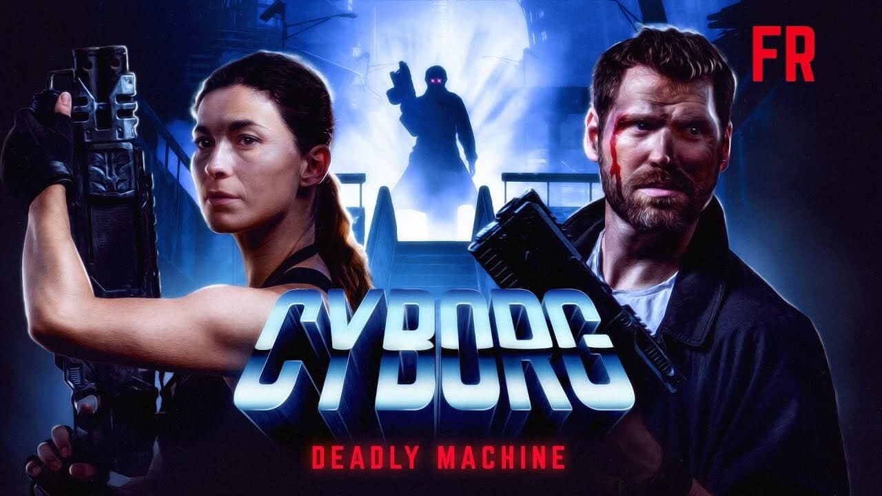 CYBORG : DEADLY MACHINE (2020)