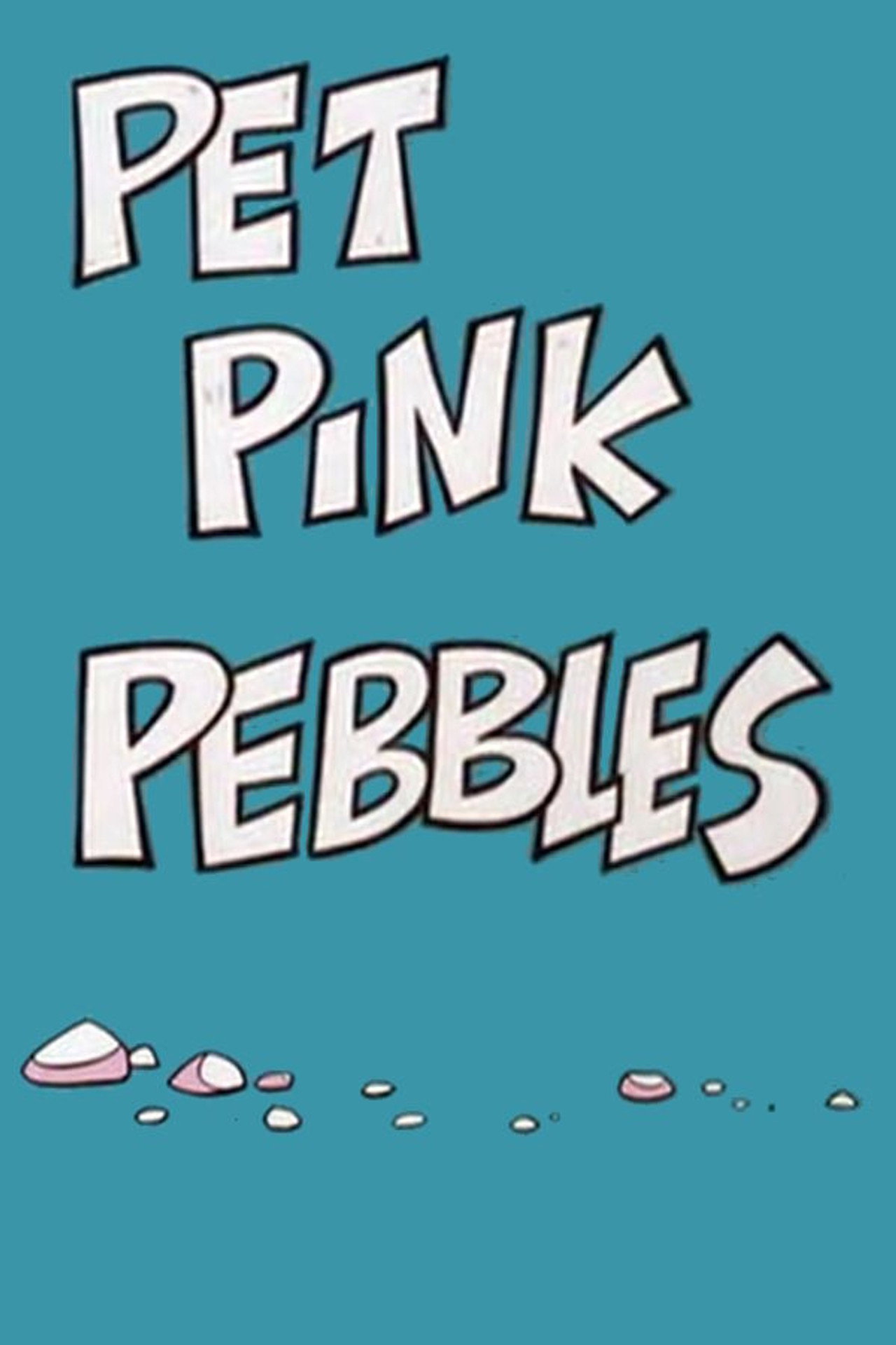 Pet Pink Pebbles filmaffisch