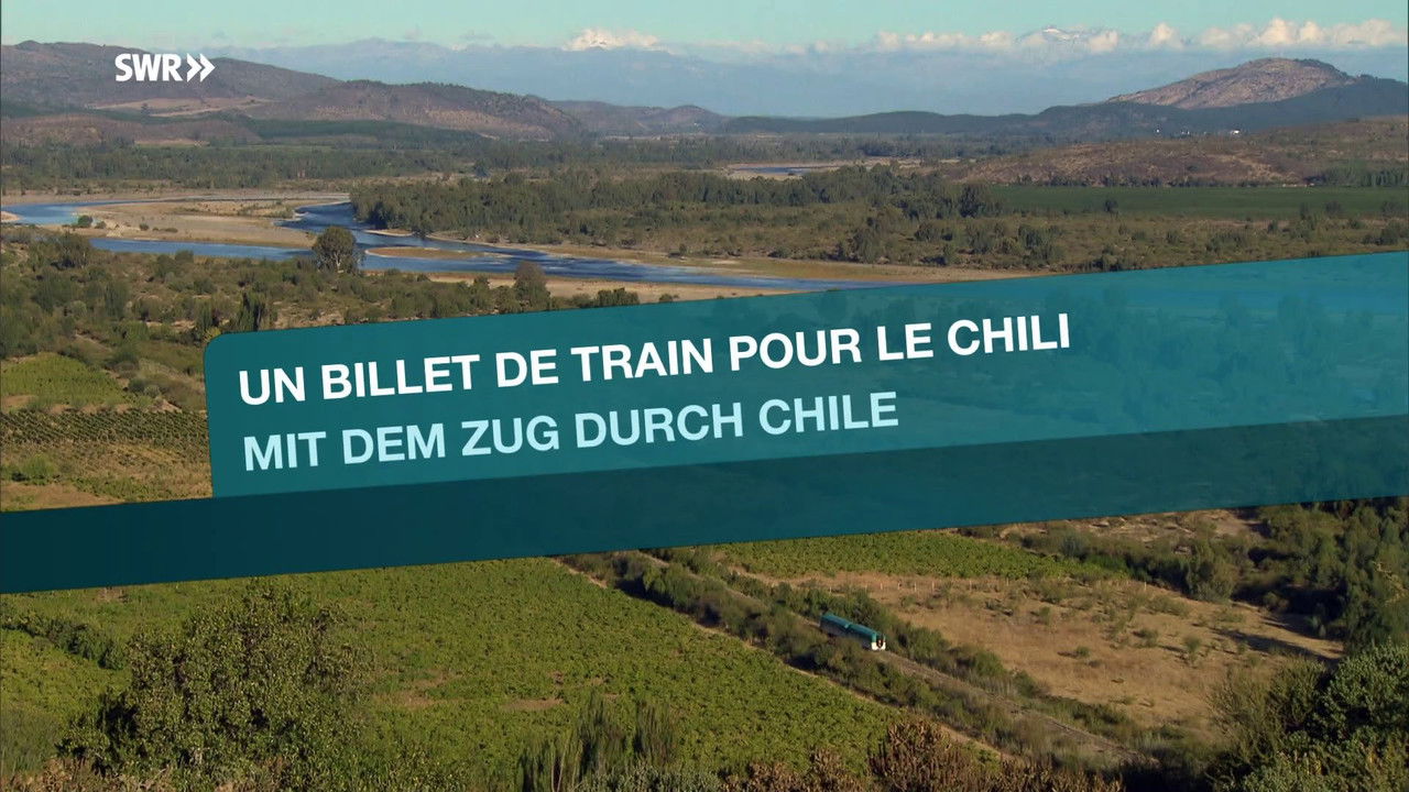 Un billet de train pour... — Le Chili