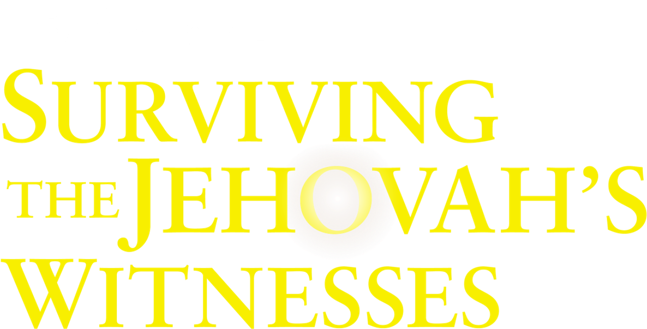 Surviving the Jehovah’s Witnesses