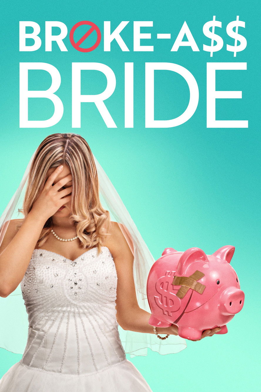 Poster Broke-Ass Bride