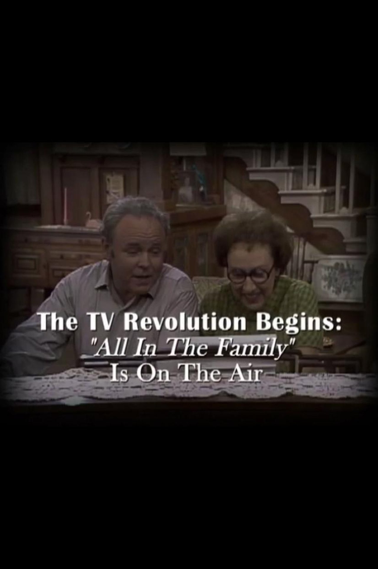 مشاهدة فيلم The Television Revolution Begins: "All in the Family" Is On the Air مترجم بدون اعلانات - بوستر