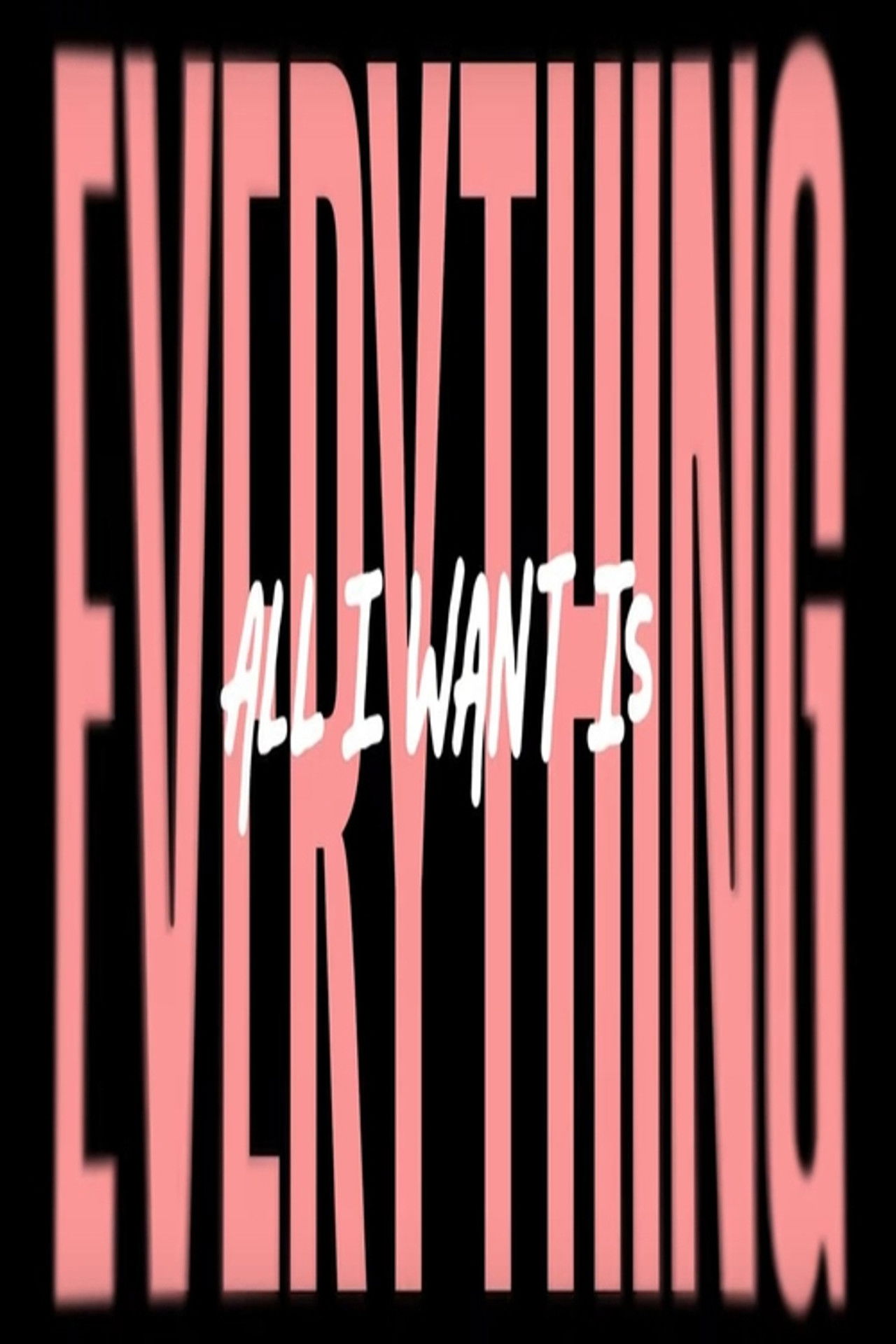 All I Wants Is Everything Backdrop