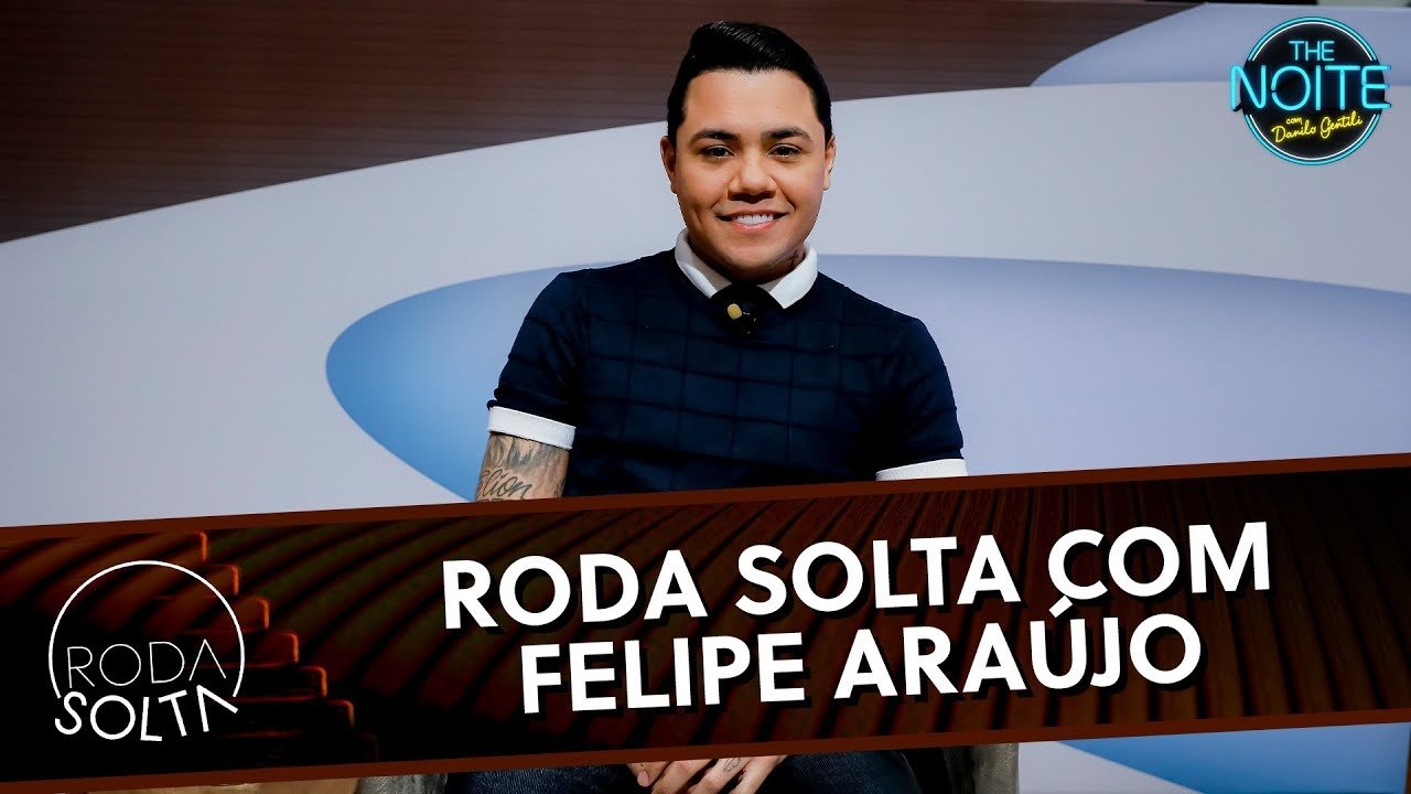 The Noite com Danilo Gentili - Season 12 Episode 156 : Roda Solta com Felipe Araújo