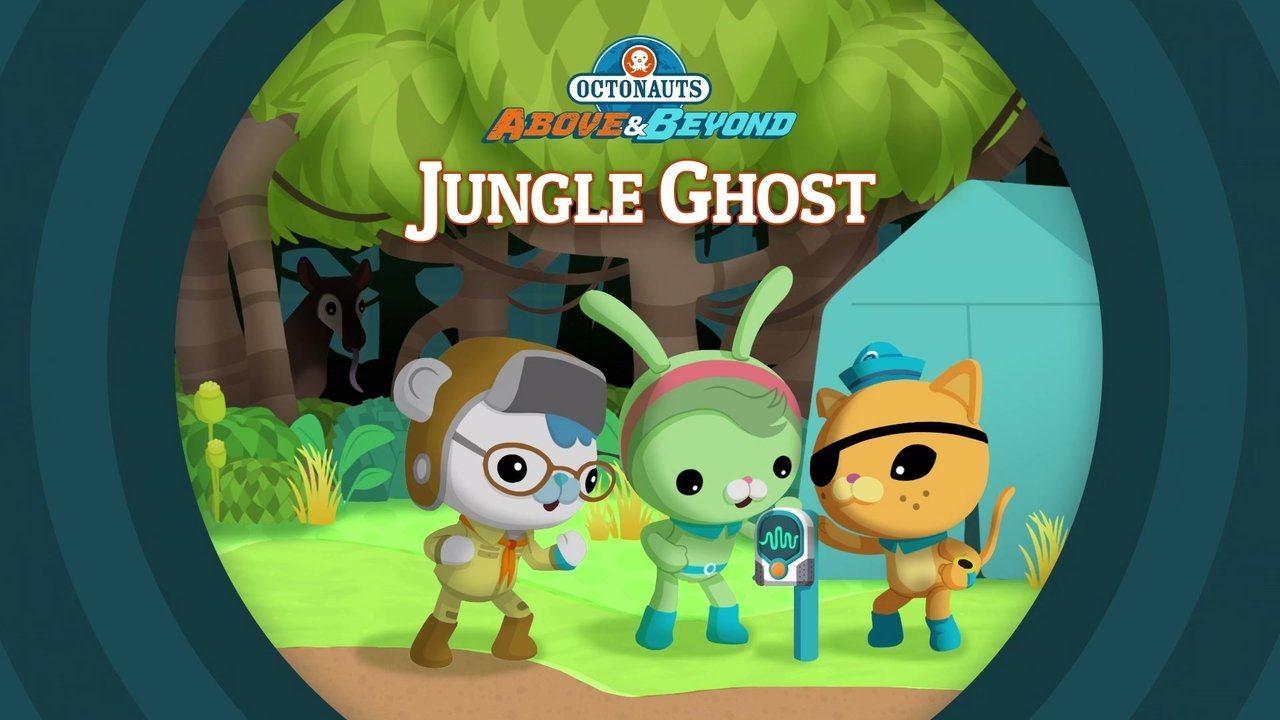 Octonauts: Above & Beyond - Season 2 Episode 8 : Jungle Ghost