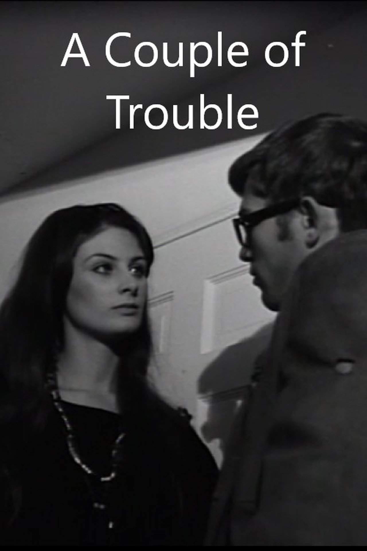 مشاهدة فيلم A Couple of Trouble مترجم بدون اعلانات - بوستر
