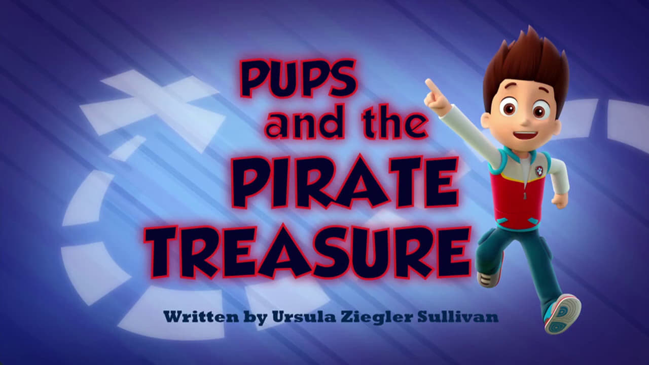 PAW Patrol - Season 2 Episode 3 : Pups and the Pirate Treasure