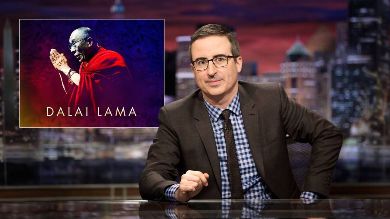 Last Week Tonight with John Oliver - Season 4 Episode 4 : Dalai Lama