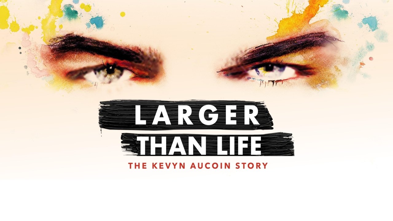 Larger than Life: The Kevyn Aucoin Story Backdrop Image