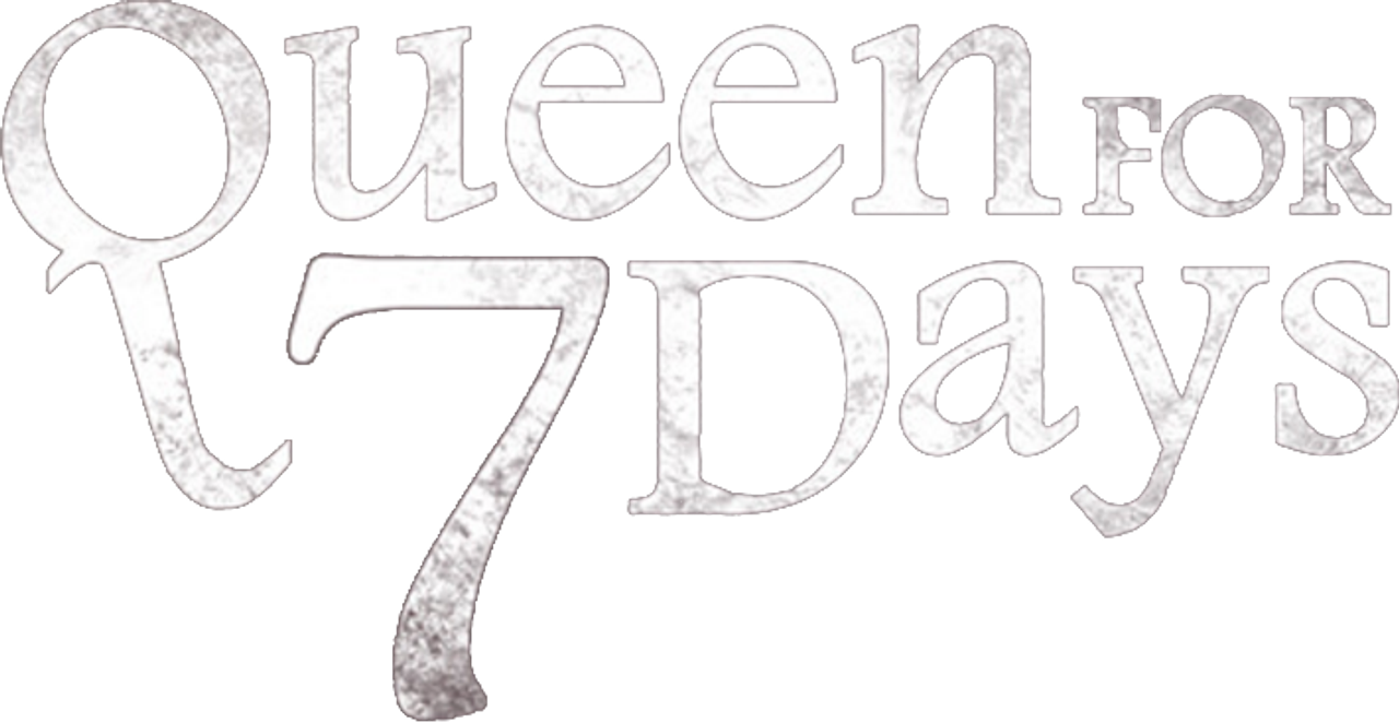 Queen For Seven Days