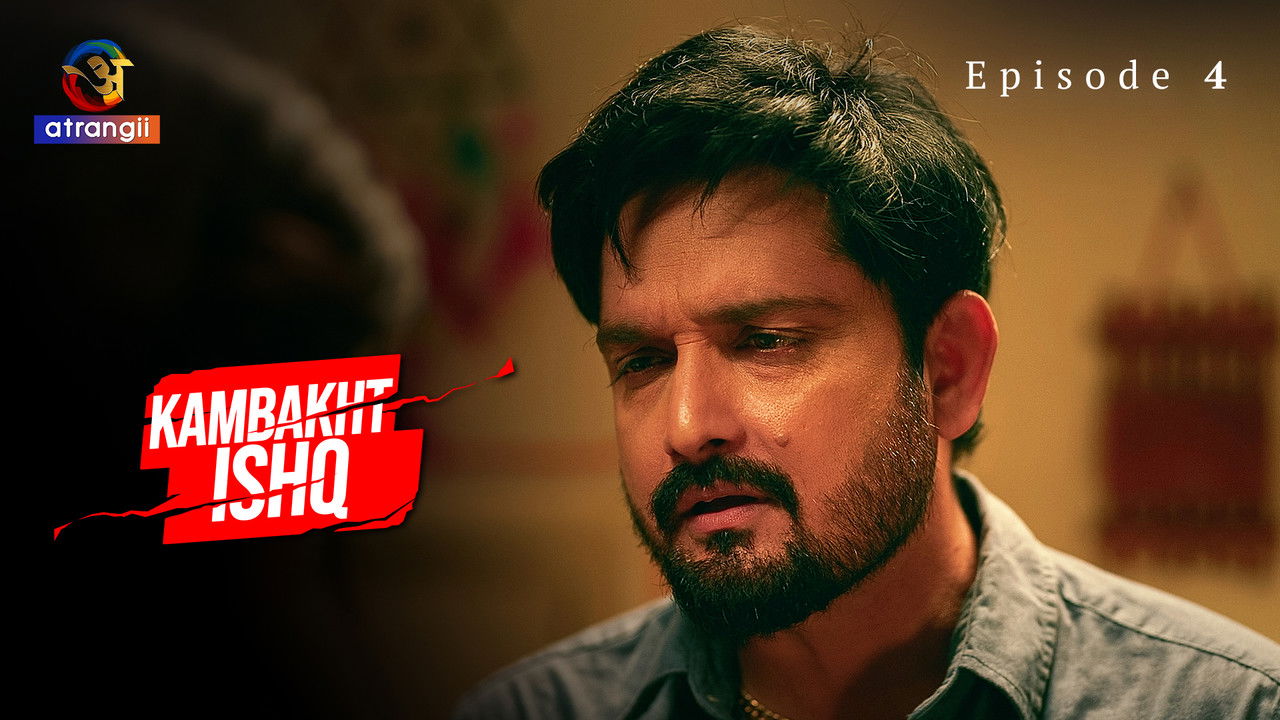 Kambakht Ishq — Épisode 4