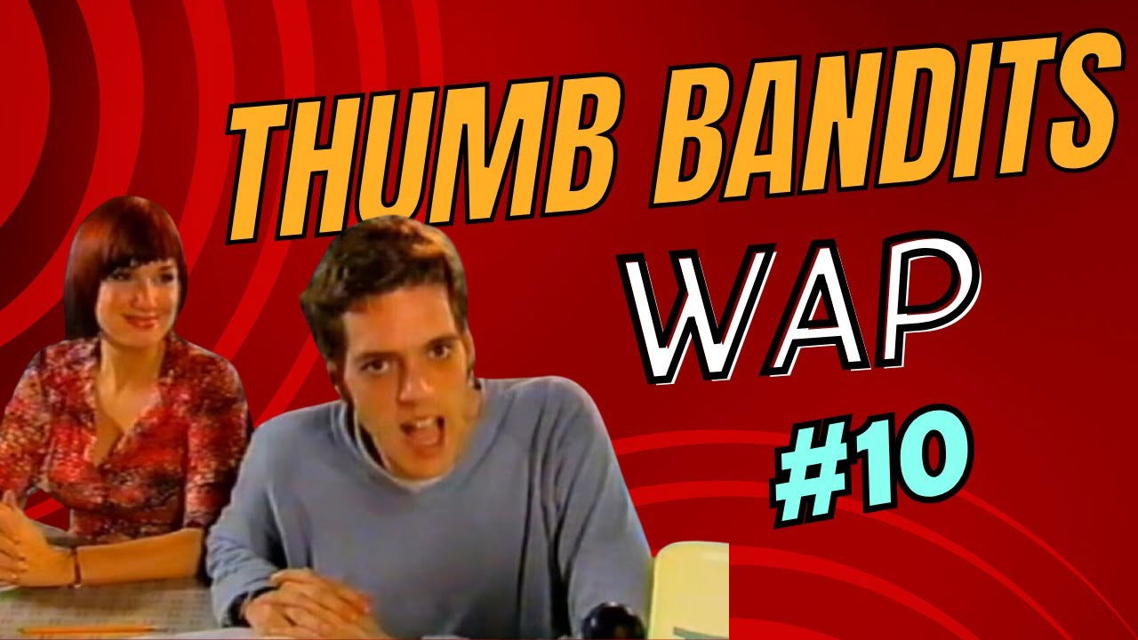 Thumb Bandits — Épisode 10