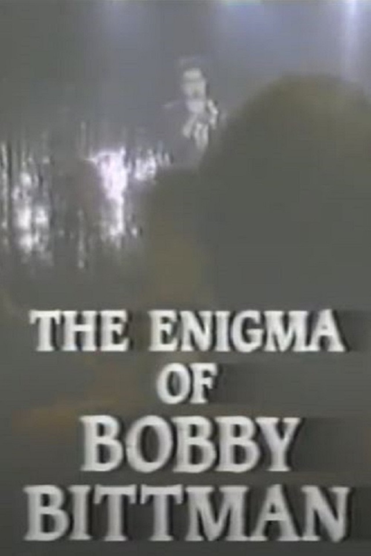 Biographies: The Enigma of Bobby Bittman Biographies: The Enigma of Bobby Bittman