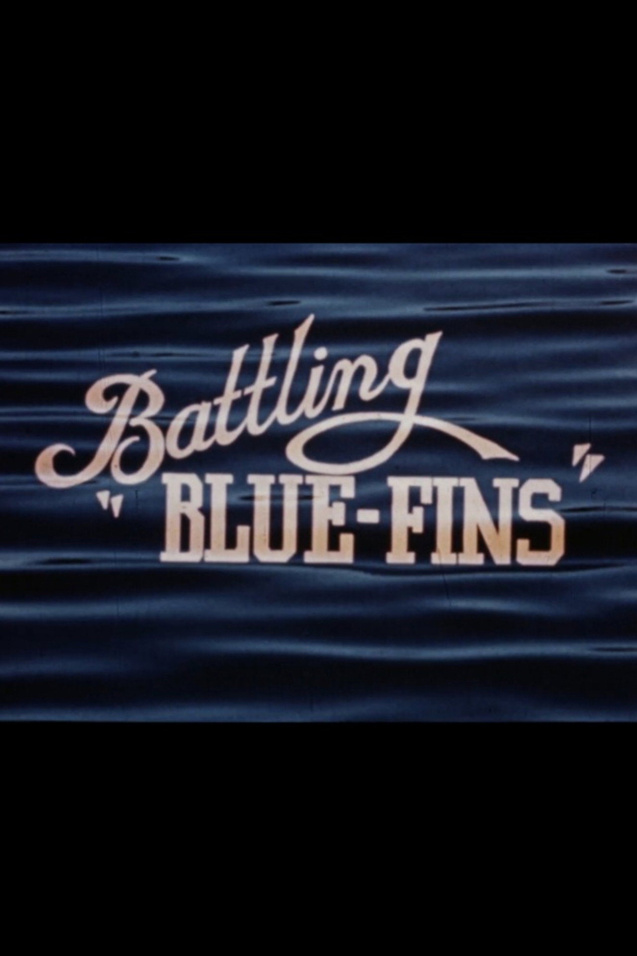 Battling "Blue-Fins"