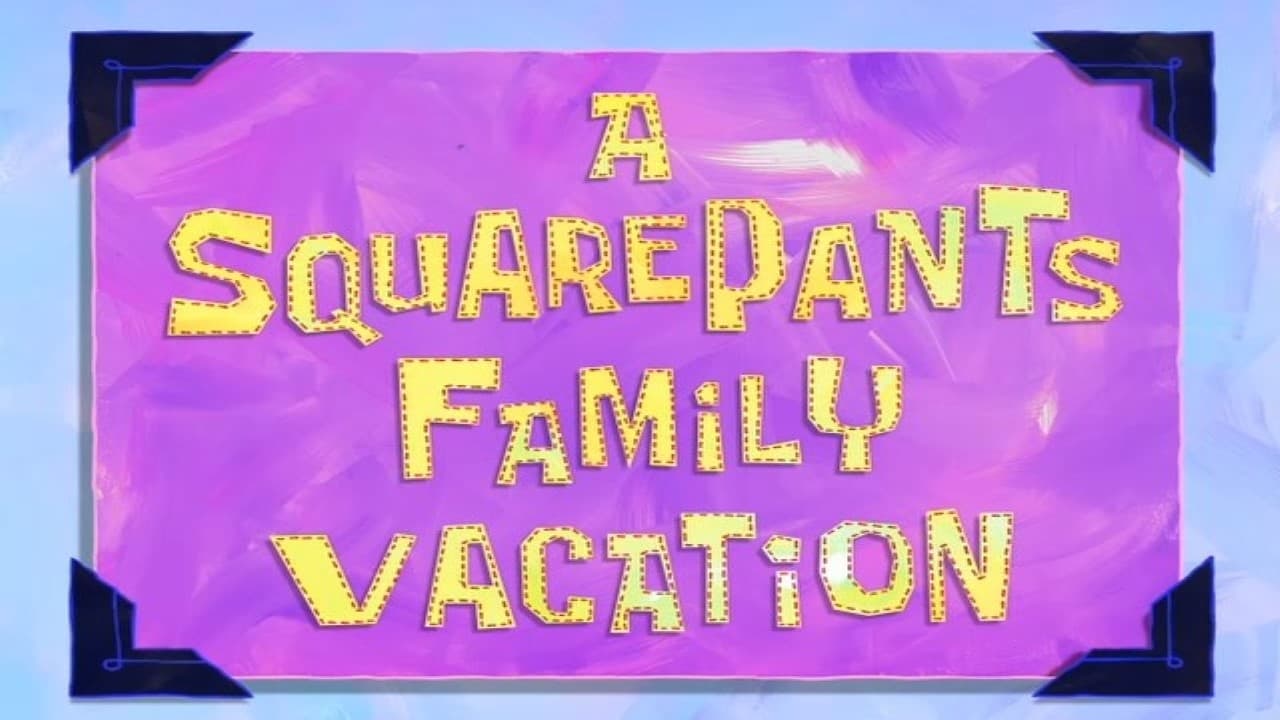 SpongeBob SquarePants - Season 8 Episode 24 : A SquarePants Family Vacation