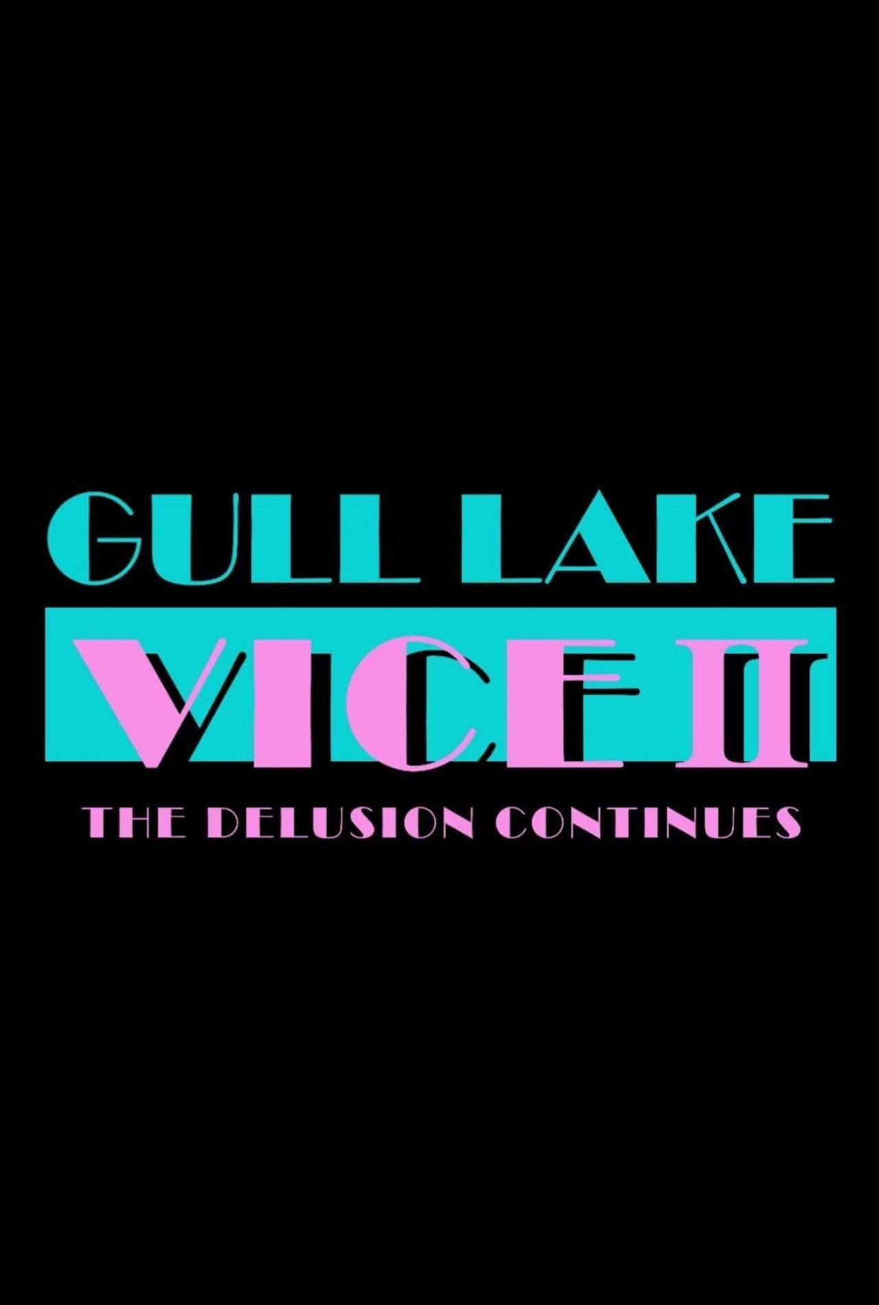 Gull Lake Vice II: The Delusion Continues filmaffisch