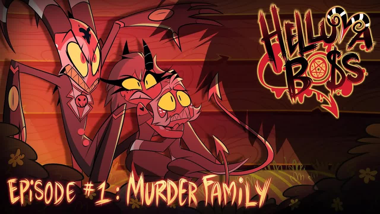 Helluva Boss - Season 1 Episode 1 : Murder Family