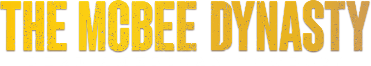 The McBee Dynasty: Real American Cowboys