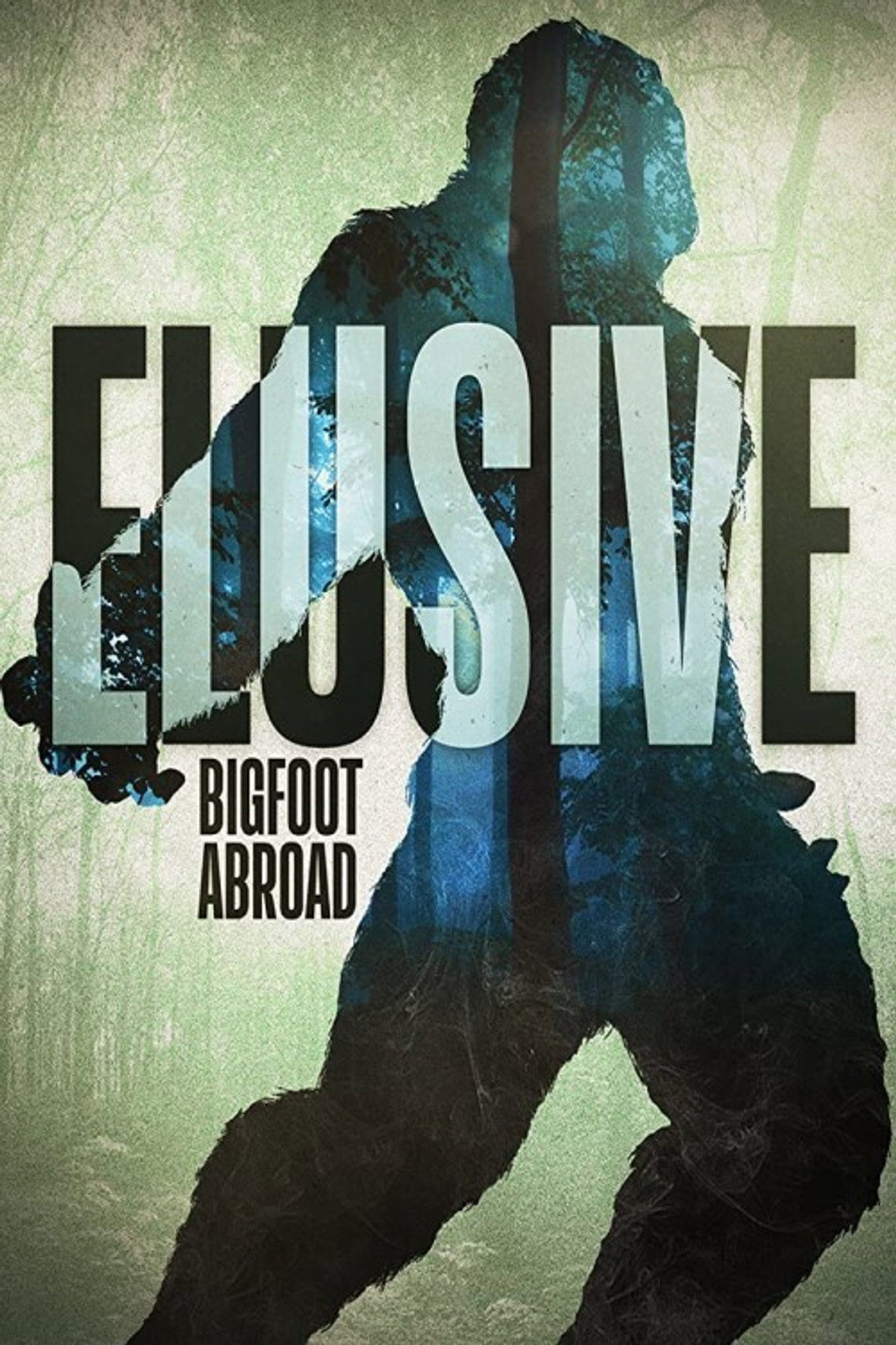 Elusive: Bigfoot Abroad filmaffisch