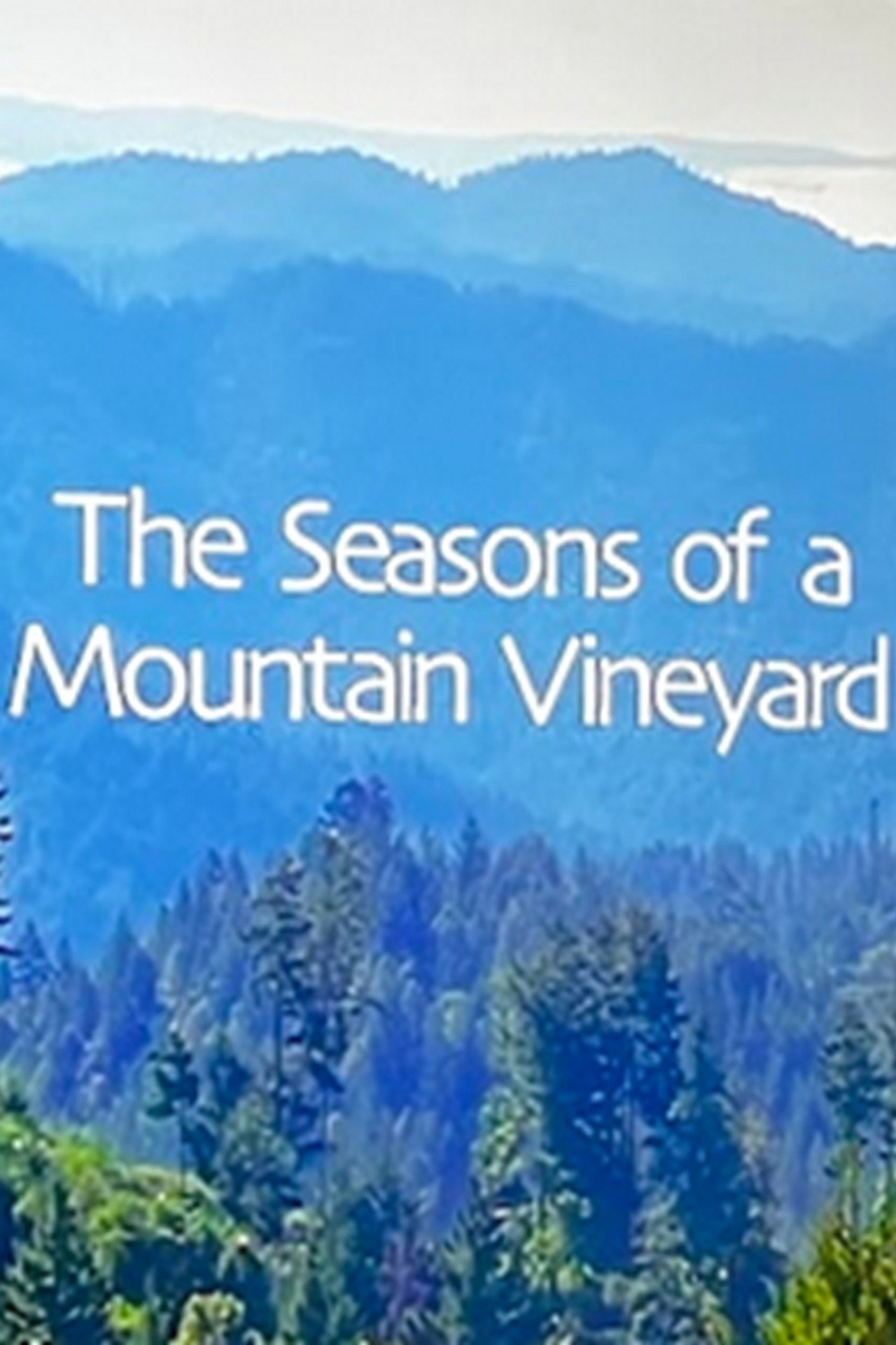 The Seasons of a Mountain Vineyard filmaffisch