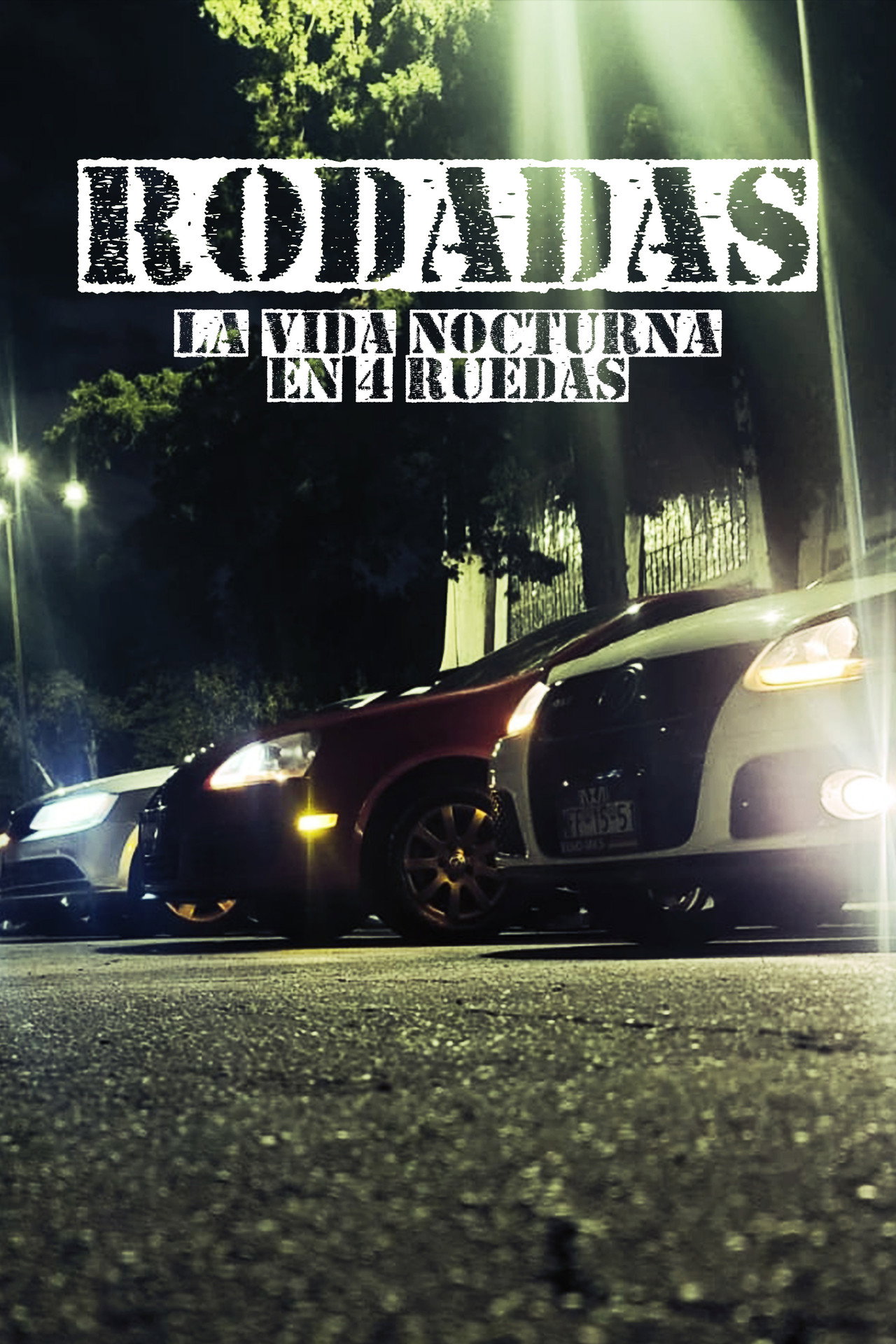 RODADAS: La vida nocturna en 4 ruedas