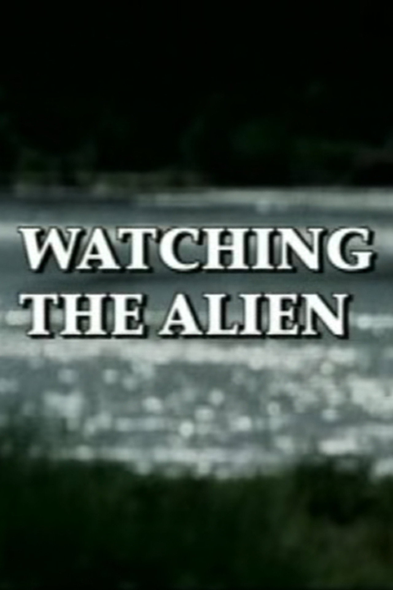 Watching the Alien