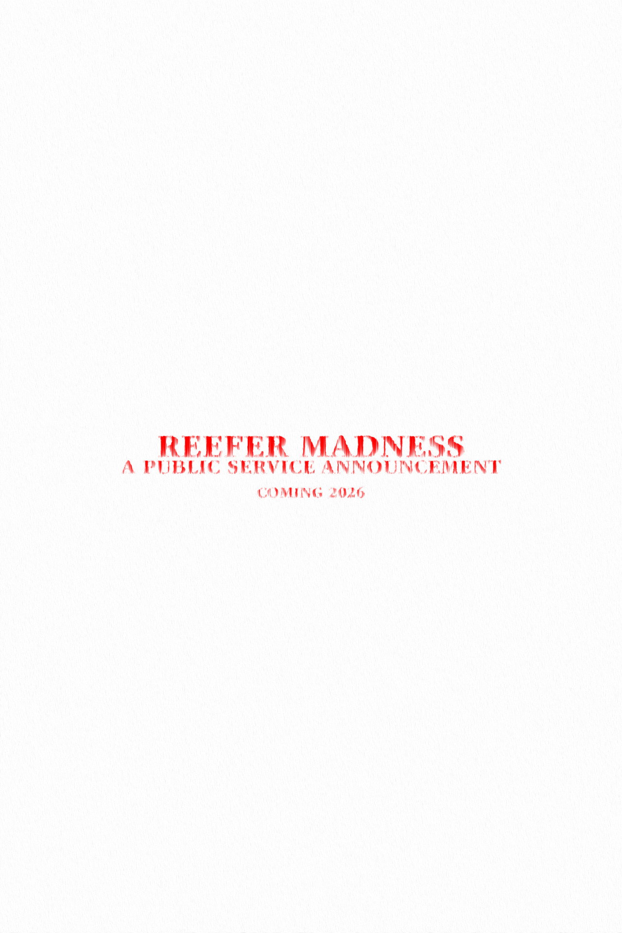 Reefer Madness - A Public Service Announcement