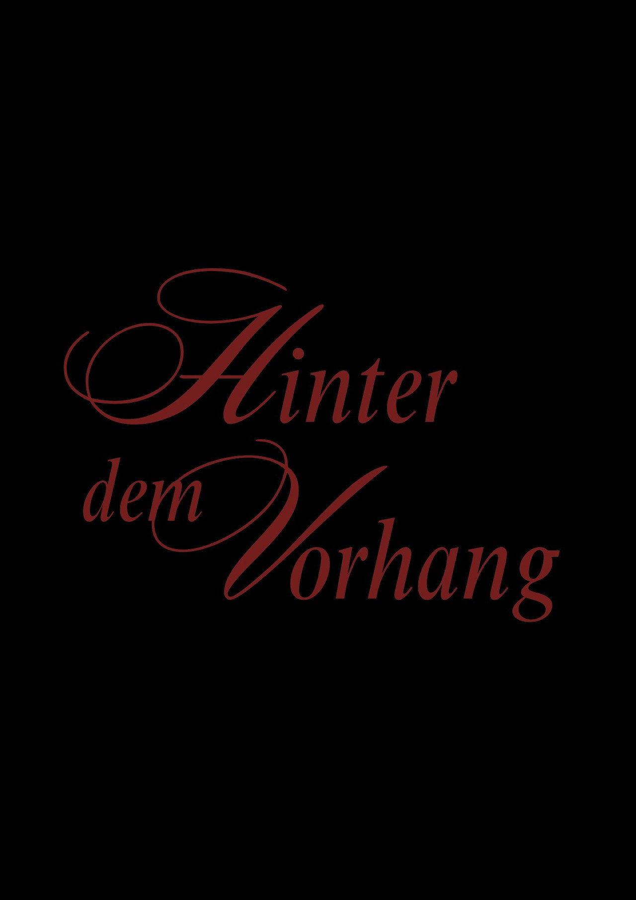Hinter dem Vorhang