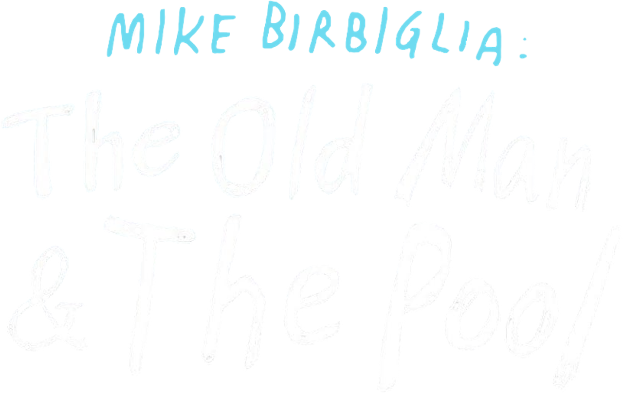 Mike Birbiglia: The Old Man and the Pool