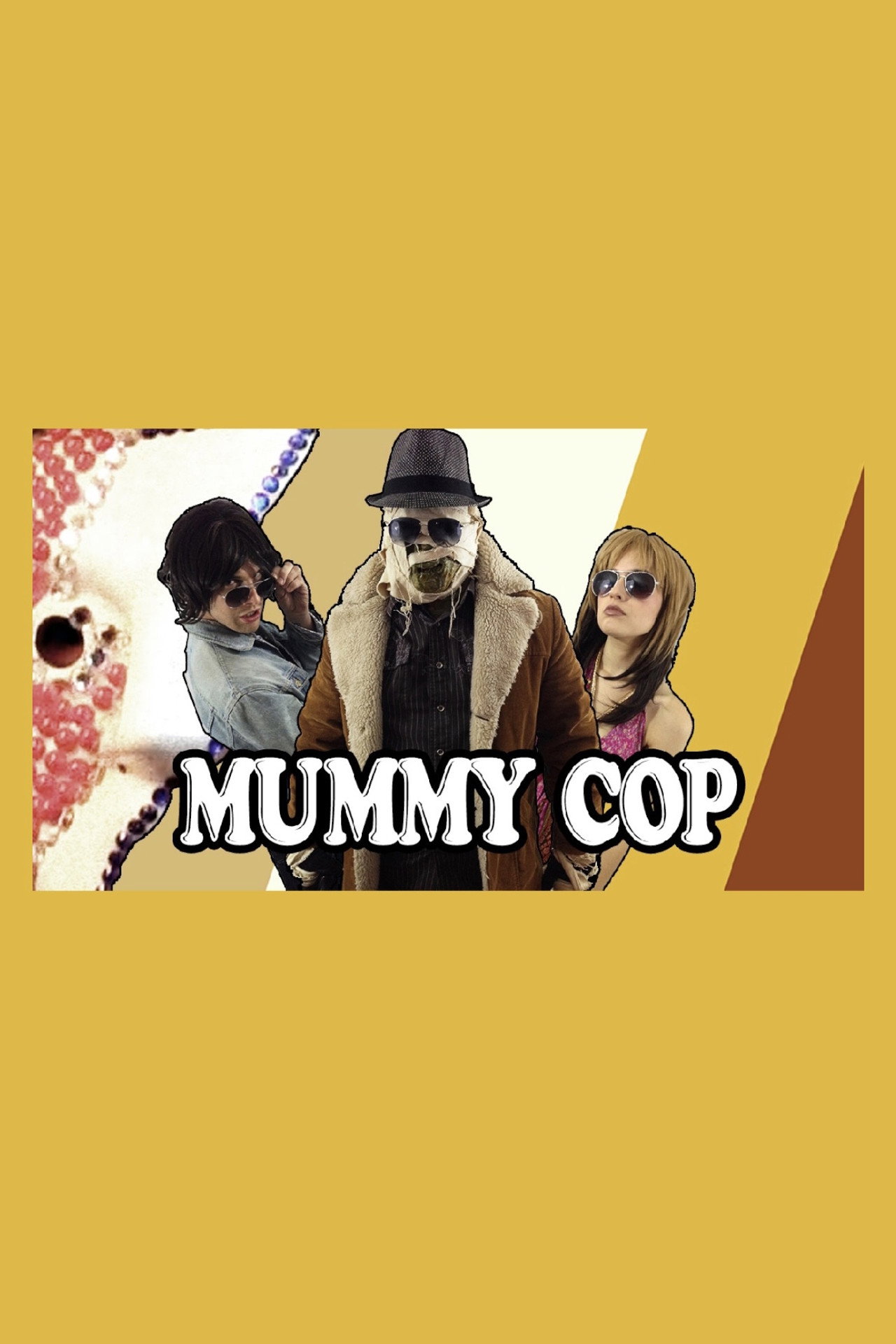 Mummy Cop That '70s Special filmaffisch