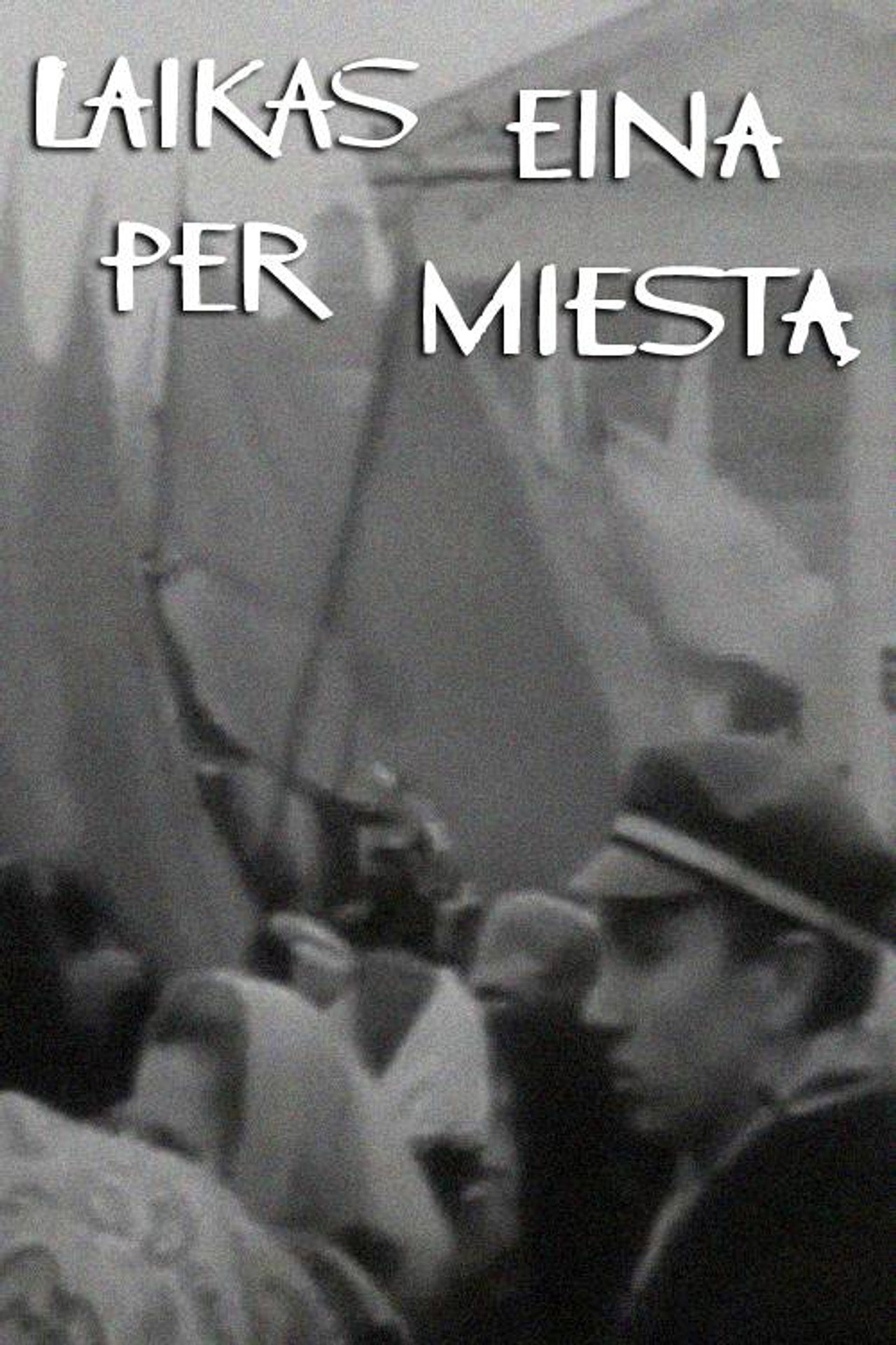 Laikas eina per miestą filmaffisch